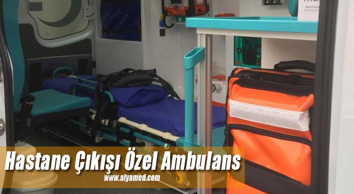 hastane çıkışı özel ambulans