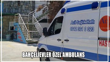 Bahçelievler Özel Ambulans